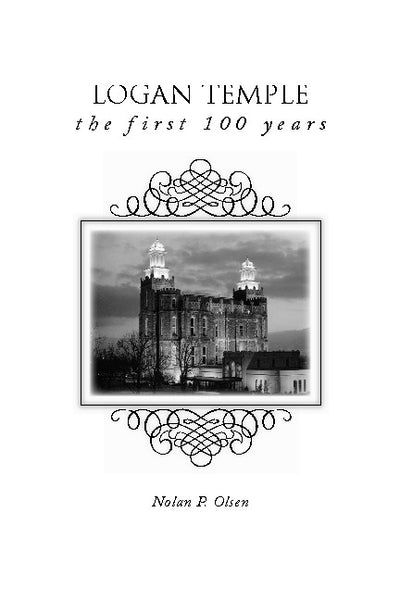 First 100 year history of the Logan Temple
